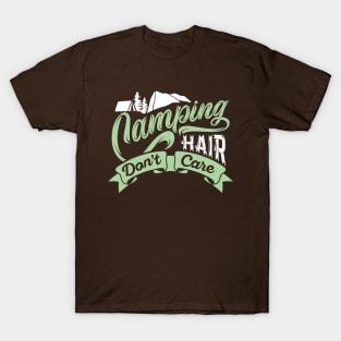 Camping Hair Don't Care T-Shirt